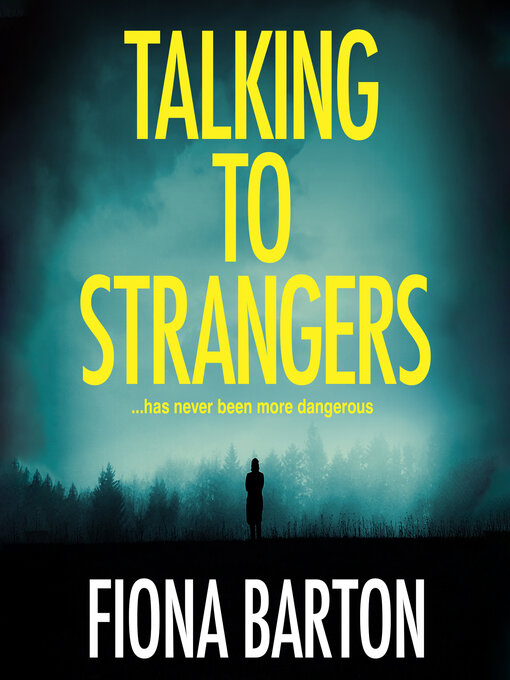 Title details for Talking to Strangers by Fiona Barton - Available